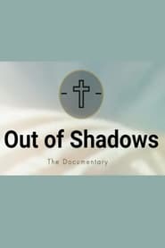 Out of Shadows