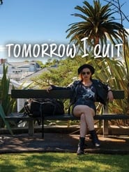 Film streaming | Voir Tomorrow I Quit en streaming | HD-serie