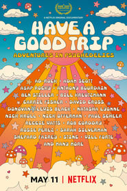 Have A Good Trip Adventures In Psychedelics Free Download HD 720p