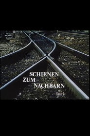 Schienen zum Nachbarn - Teil 2