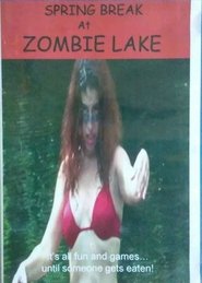 Spring Break at Zombie Lake) Spring Break at Zombie Lake (2018)