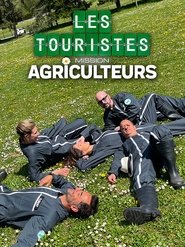 Les Touristes, Mission Agriculteurs Saison 1 Streaming