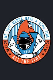 We Just Wanna Have a Good Time All the Time (2023)