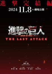 Attack on Titan The Final Chapters: The Last Attack Attack on Titan The Final Chapters: The Last Attack