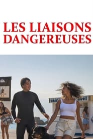 كامل اونلاين Les Liaisons dangereuses 2022 مشاهدة فيلم مترجم