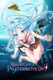 Ground Control to Psychoelectric Girl (2011) Ground Control to Psychoelectric Girl (2011)