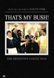 That's My Bush! Season 1 2