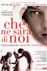 Che ne sarà di noi (2004)