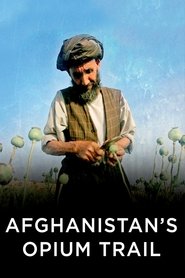 Poster Afghanistan's Opium Trail 2007
