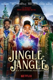Jingle Jangle: Un’avventura natalizia Jingle Jangle: Un’avventura natalizia