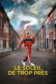 Le soleil de trop près film streaming