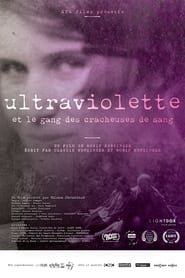 Ultraviolette et le gang des cracheuses de sang streaming