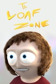The Loaf Zone (2018) The Loaf Zone (2018)