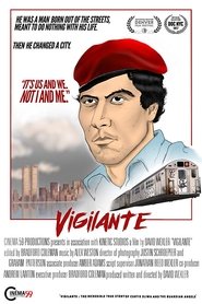 Poster Vigilante: The Incredible True Story of Curtis Sliwa & the Guardian Angels 2017