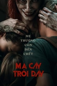 Ma Cây Trỗi Dậy – Evil Dead Rise