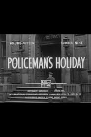 The March of Time: Policeman's Holiday
