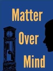 Matter Over Mind (2021)
