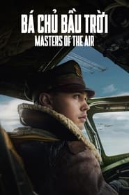 Bá Chủ Bầu Trời – Masters of the Air: Season 1