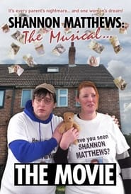 Poster Shannon Matthews: The Musical - The Movie