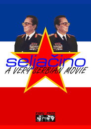 SELJAČINO : A VERY SERBIAN MOVIE