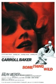 Watch Something Wild Full Movie Online 1961