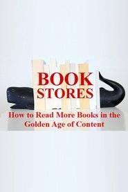 Poster BOOKSTORES: How to Read More Books in the Golden Age of Content