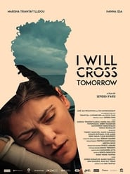 I Will Cross Tomorrow (2019)