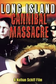 The Long Island Cannibal Massacre 1980