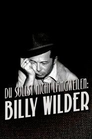 Poster Du sollst nicht langweilen: Billy Wilder