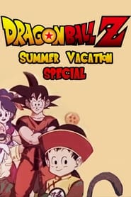 Dragon Ball Z: Summer Vacation Special (1992)