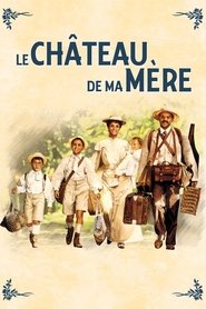 Le Château de ma mère streaming