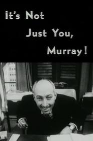 It's Not Just You, Murray! streaming