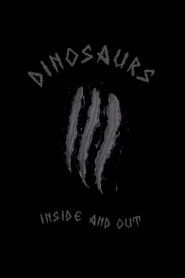 Dinosaurs: Inside and Out