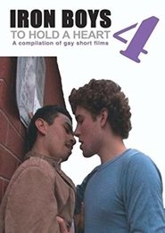 Poster Iron Boys 4: To Hold a Heart 2007