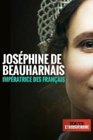 Joséphine de Beauharnais, impératrice des Français streaming