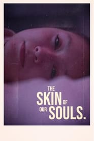 Poster the skin of our souls.