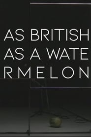 as british as a watermelon