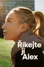 Ř&iacute;kejte j&iacute; Alex (2025)