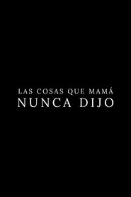 Las Cosas Que Mamá Nunca Dijo) Las Cosas Que Mamá Nunca Dijo ()