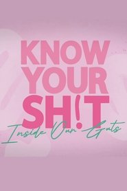 Know Your S**t: Inside Our Guts (2023) Know Your S**t: Inside Our Guts (2023)