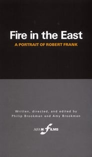 Poster Fire in the East: A Portrait of Robert Frank