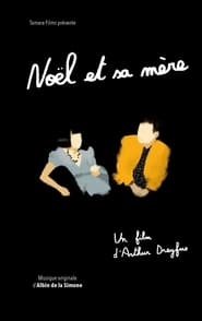 مشاهدة فيلم Noël and His Mother 2021 مترجم أون لاين بجودة عالية