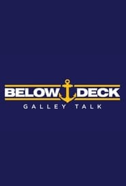 مترجم أونلاين وتحميل كامل Below Deck Galley Talk مشاهدة مسلسل