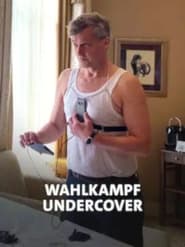 Wahlkampf undercover