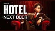 HOTEL -NEXT DOOR- en streaming