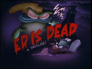 Ed is Dead