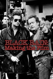 Poster Black Rain: Making The Film 2006