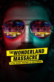 The Wonderland Massacre & the Secret History of Hollywood (2024)