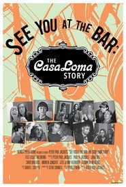 See You at the Bar: the Casa Loma Story