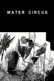فيلم Water Circus 2003 مترجم أون لاين